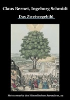 Clau Bernet, Claus Bernet, Ingeborg Schmidt - Das Zweiwegebild