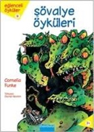 Cornelia Funke - Eglenceli Öyküler 8 - Sövalye Öyküleri
