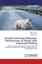 Meles Gashu, Melese Gashu, Berha Tamir, Berhan Tamir, Mengistu Urge - Growth and Feed Utilization Performance of Sheep with Improved Feeding