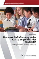 Melanie Macho - Gemeinschaftsfindung in der Klasse angesichts der Diversität