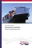 Darío Alejandro Fridman - Terrorismo marítimo