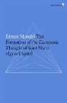 Ernest Mandel - Formation of the Economic Thought of Karl Marx