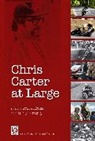 Chris Carter, Carter Chris, Richard Skelton, Richard/ Carter Skelton, Skelton Richard - Chris Carter at Large