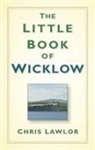 Chris Lawlor, Chris Lawlor - The Little Book of Wicklow