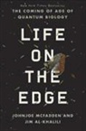 Jim Al-Khalili, Johnjoe McFadden, Johnjoe/ Al-Khalili McFadden - Life on the Edge