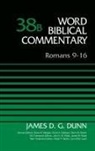 James D. G. Dunn, David Allen Hubbard, Bruce M. Metzger - Romans 9-16, Volume 38B: 38