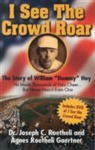 Dr Joseph C. Roetheli, Dr. Joseph C. Roetheli, Joseph C. Roetheli, Joseph C./ Gaertner Roetheli, Agnes Roetheli Gaertner - I See the Crowd Roar