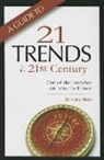 Gary Marx - A Guide to Twenty-One Trends for the 21st Century: Out of the Trenches and Into the Future