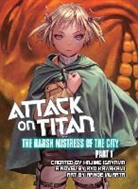 Hajime Isayama, Isayama Hajime, Ryo Kawakami, Kawakami Ryo, Range Murata, Murata Range... - Attack on Titan: The Harsh Mistress of the City, Part 1