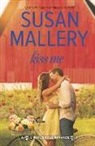 Susan Mallery - Kiss Me