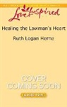 Ruth Logan Herne - Healing the Lawman's Heart