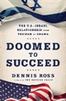 Dennis Ross - Doomed to Succeed