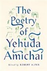 Yehuda Amichai, Yehuda/ Alter Amichai, Robert Alter - The Poetry of Yehuda Amichai