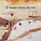 Xosé Ballesteros, Xosé Antón Ballesteros Rey, Joao Caetano - O traxe novo do rei