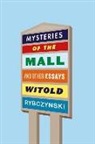 Witold Rybczynski - Mysteries of the Mall