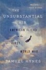 Samuel Hynes - The Unsubstantial Air