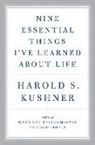 Harold S. Kushner - Nine Essential Things I've Learned About Life