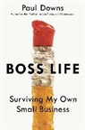 Paul Downs - Boss Life