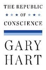 Gary Hart - The Republic of Conscience