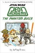 Jeffrey Brown,  Scholastic, Jeffrey Brown,  Eone - The Phantom Bully - Star Wars Jedi Academy: Book 3