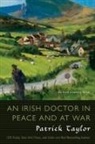 Patrick Taylor - An Irish Doctor in Peace and at War