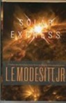 L. E. Modesitt - Solar Express
