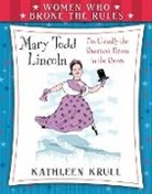 Kathleen Krull, Kathleen/ Baddeley Krull, Elizabeth Baddeley - Mary Todd Lincoln