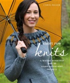 C Feller, C. Feller, Carol Feller - Short Row Knits