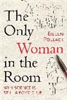 Pollack, Eileen Pollack, Eileen Polllack - The Only Woman in the Room