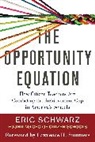 Schwarz, Eric Schwarz, Eric/ Summers Schwarz, Lawrence H. Summers - The Opportunity Equation
