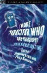 Paula Smithka, Courtland Lewis, Courtland G. Lewis, Paula Smithka, Paula J. Smithka - More Doctor Who and Philosophy: Regeneration Time