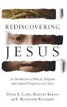 Academic Dean and Professor of New Testament David B (Houston Baptist University) Capes, David B Capes, David B (Houston Baptist University) Capes, David B. Capes, David B./ Reeves Capes, CAPES DAVID B REE... - Rediscovering Jesus