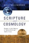 Kyle Greenwood - Scripture and Cosmology