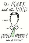 Paul Murray - The Mark and the Void
