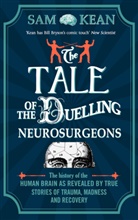 Sam Kean, KEAN SAM - The Tale of the Duelling Neurosurgeons