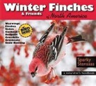 Mark "Sparky" Stensaas, Mark Sparky Stensaas - Winter Finches & Friends of North America