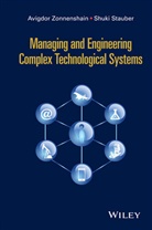 Avigdor Zonnenshain, Shuki Stauber, A Zonnenshain, Avigdo Zonnenshain, Avigdor Zonnenshain, Avigdor Stauber Zonnenshain - Managing and Engineering Complex Technological Systems