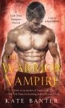 Kate Baxter - The Warrior Vampire
