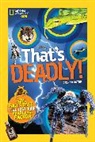 Crispin Boyer, National Geographic Kids - That's Deadly!: Fatal Facts That Will Test Your Fearless Factor