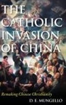 D E Mungello, D. E. Mungello - Catholic Invasion of China