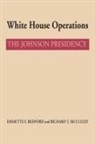 Richard T. McCulley, Emmette S. Redford, Emmette S. Mcculley Redford - White House Operations