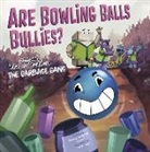 Thomas Kingsley Troupe, Thomas Kingsley/ Toye Troupe, Derek Toye - Are Bowling Balls Bullies?