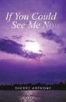 Sherry Anthony - If You Could See Me Now