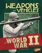 Elizabeth Summers - Weapons and Vehicles of World War II