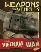 Elizabeth Summers - Weapons and Vehicles of the Vietnam War