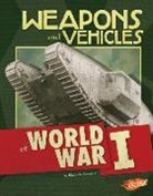 Elizabeth Summers - Weapons and Vehicles of World War I
