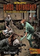 Matt Doeden, Stewart Johnson - Can You Survive a Virus Outbreak?