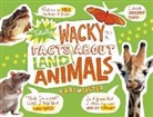 Cari Meister - Totally Wacky Facts About Land Animals