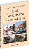 Thomas Puhl, Haral Rockstuhl, Harald Rockstuhl - Bad Langensalza - Gestern und Heute