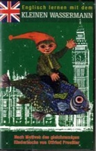 Otfried Preußler - Englisch lernen mit dem kleinen Wassermann, 1 Cassette